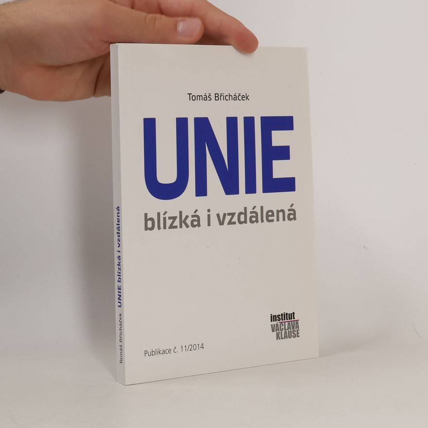 Tomáš Břicháček Unie blízká i vzdálená