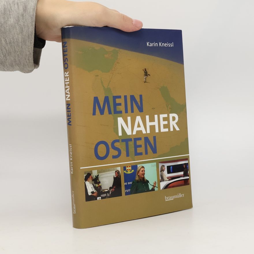 Karin Kneissl Mein naher Osten