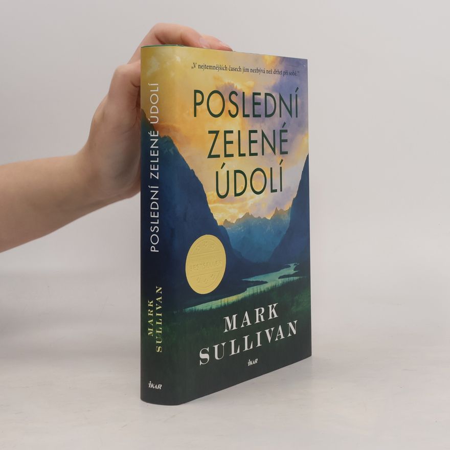 Mark T. Sullivan Poslední zelené údolí