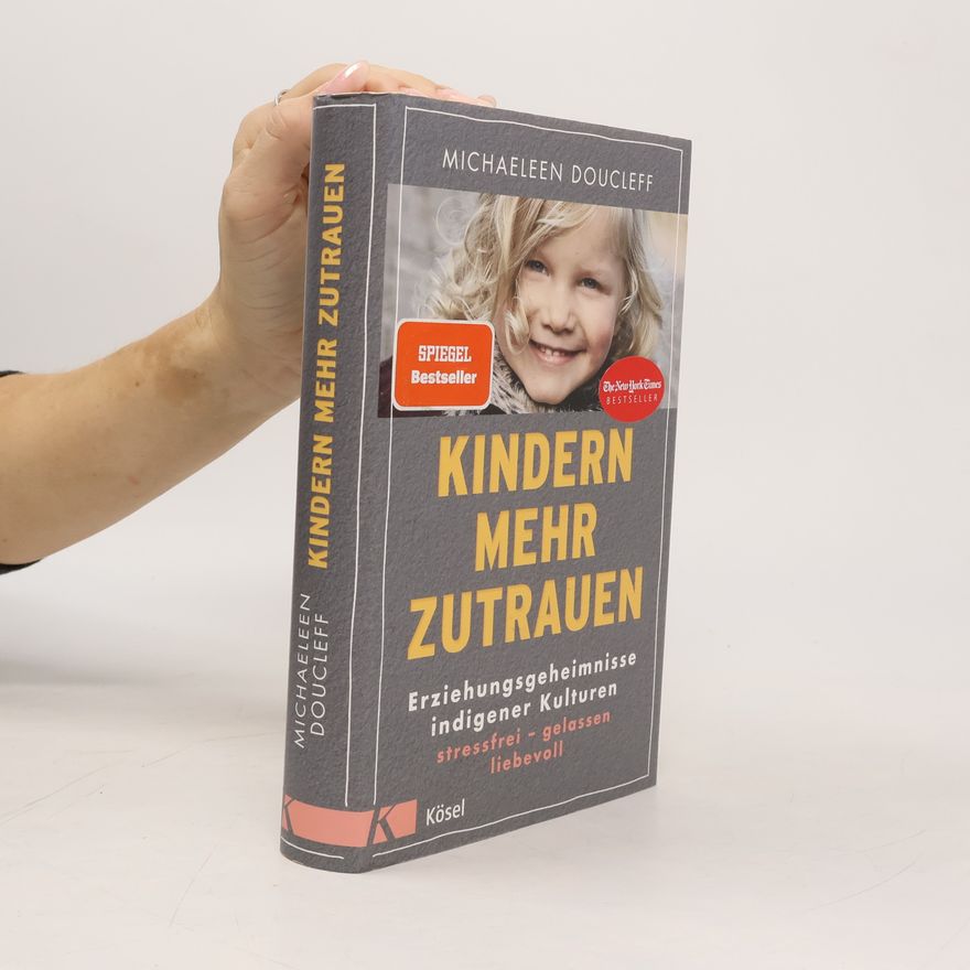 Michaeleen Doucleff Kindern mehr zutrauen