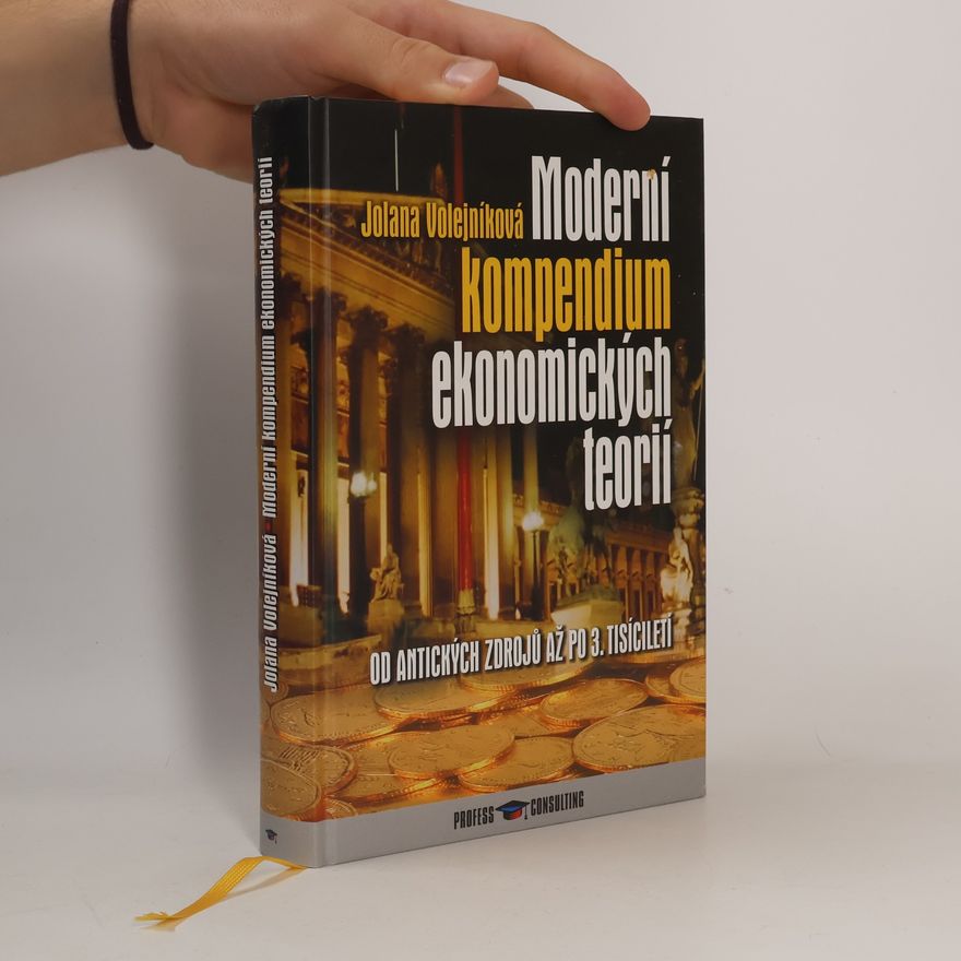 Jolana Volejníková Moderní kompendium ekonomických teorií