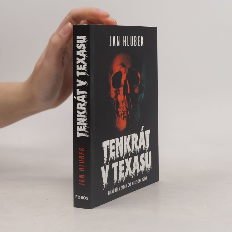 Jan Hlubek Tenkrát v Texasu