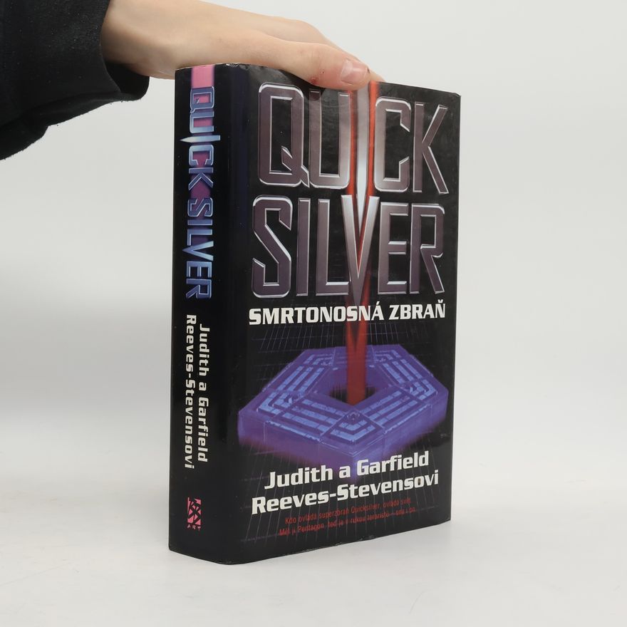 Judith Reeves-Stevens Quicksilver. Smrtonosná zbraň