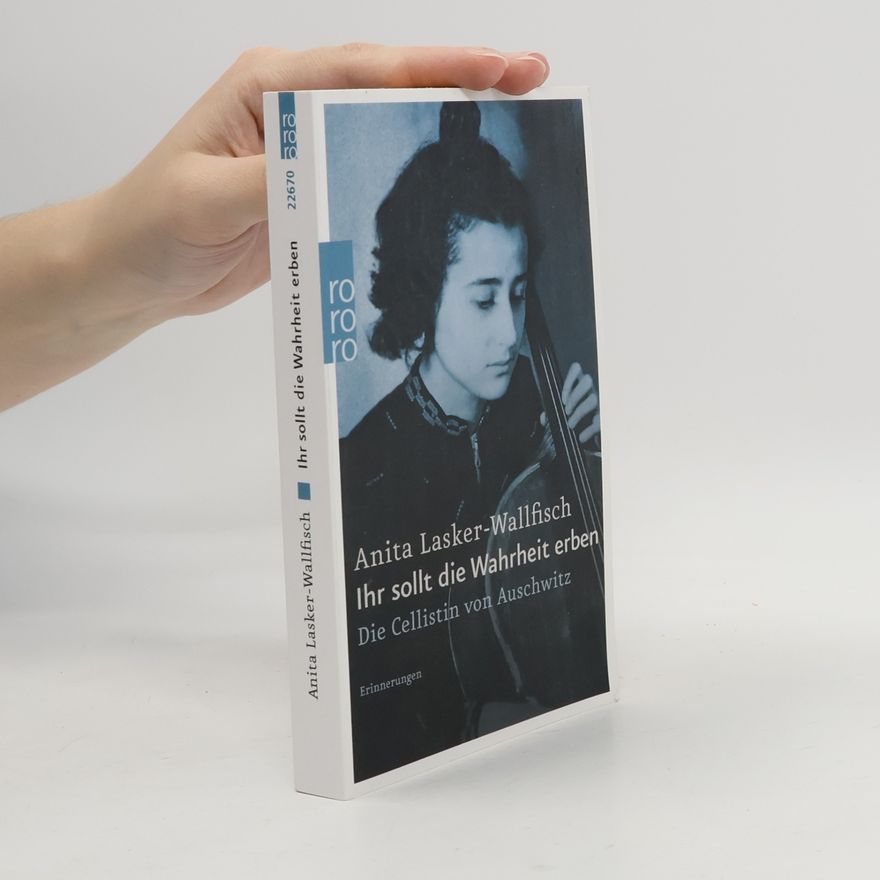 Anita Lasker Wallfisch Ihr sollt die Wahrheit erben