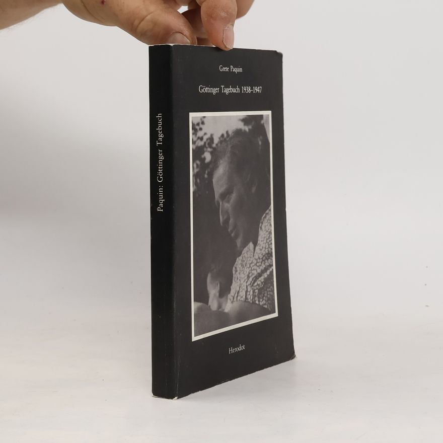 Grete Paquin Göttinger Tagebuch 1938-1947