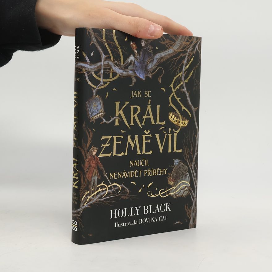 Holly Black Jak se král Země víl naučil nenávidět příběhy