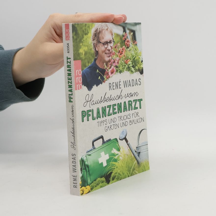 Rene Wadas Hausbesuch vom Pflanzenarzt