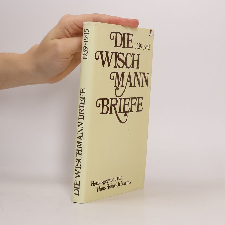 Adolf Wischmann Die Wischmann-Briefe