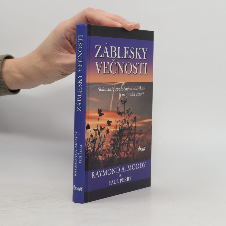 Raymond A. Moody Záblesky večnosti