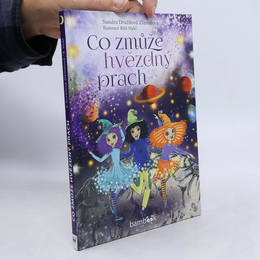 Bibi Hykl Co zmůže hvězdný prach