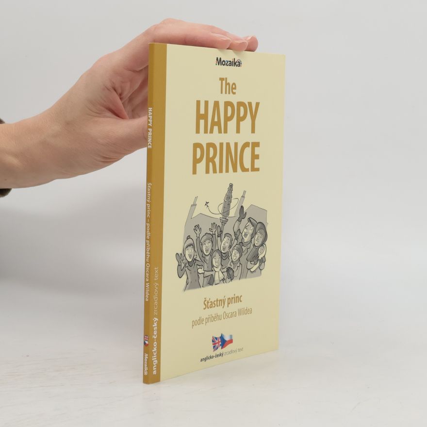 Oscar Wilde The happy prince = Šťastný princ