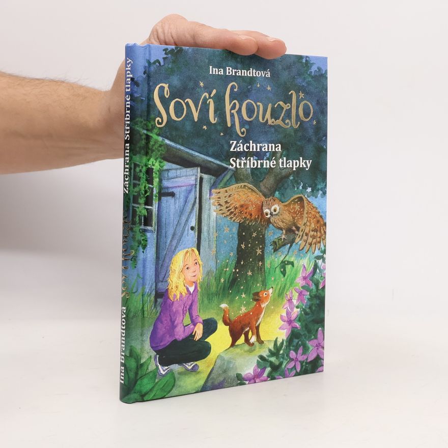 Ina Brandt Záchrana Stříbrné tlapky. Soví kouzlo