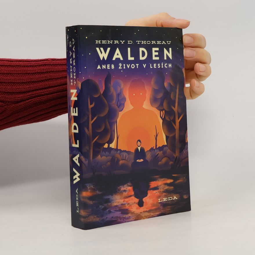 Henry David Thoreau Walden aneb Život v lesích