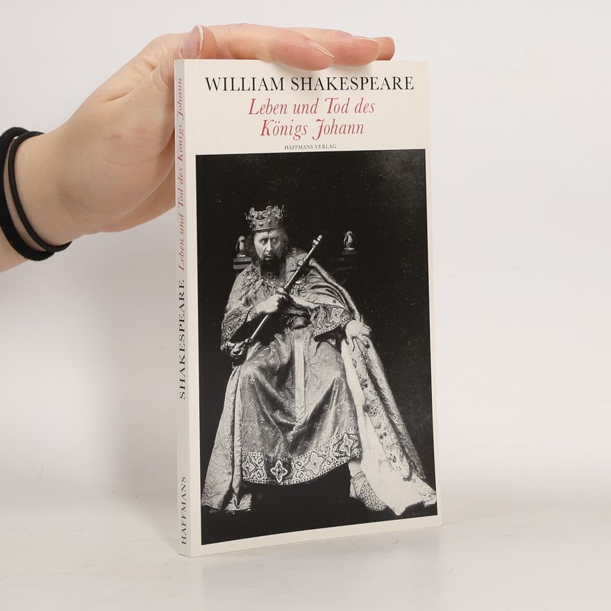 William Shakespeare Leben und Tod des Königs Johann