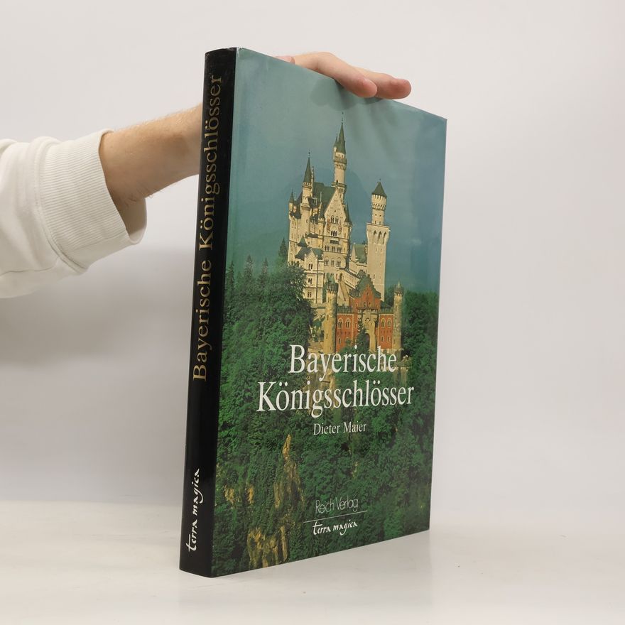 Dieter Maier Bayerische Königsschlösser