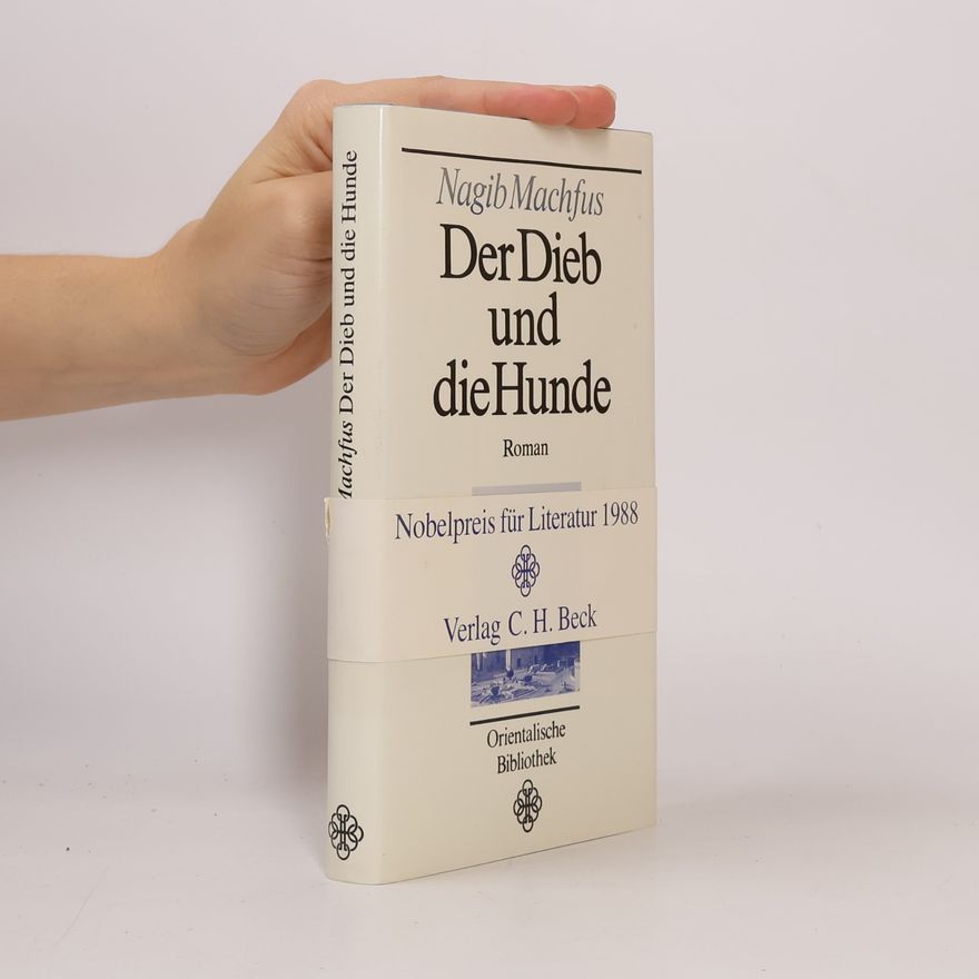 Nagib Mahfuz Der Dieb und die Hunde