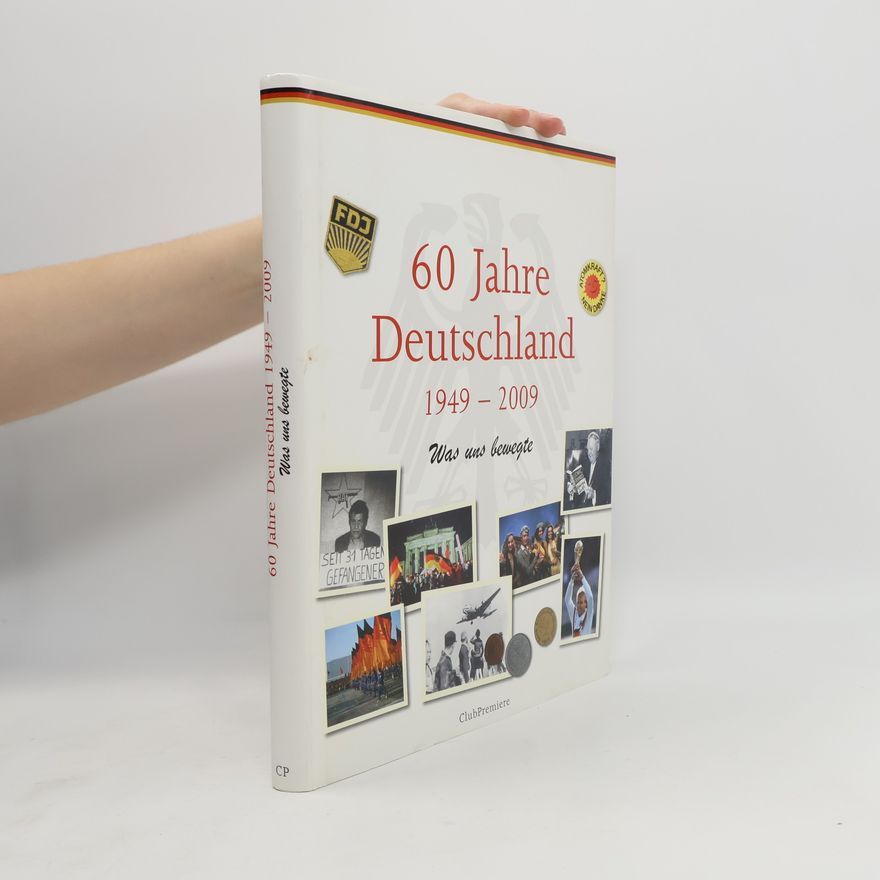 Various authors 60 Jahre Deutschland. 1949-2009