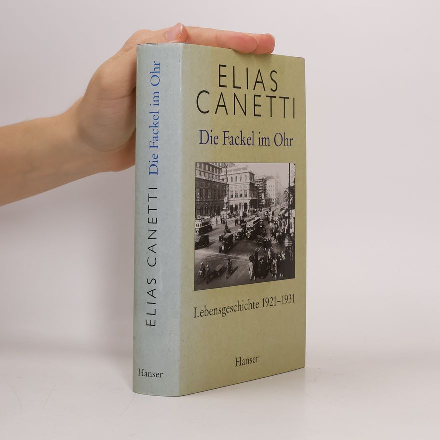 Elias Canetti Die Fackel im Ohr
