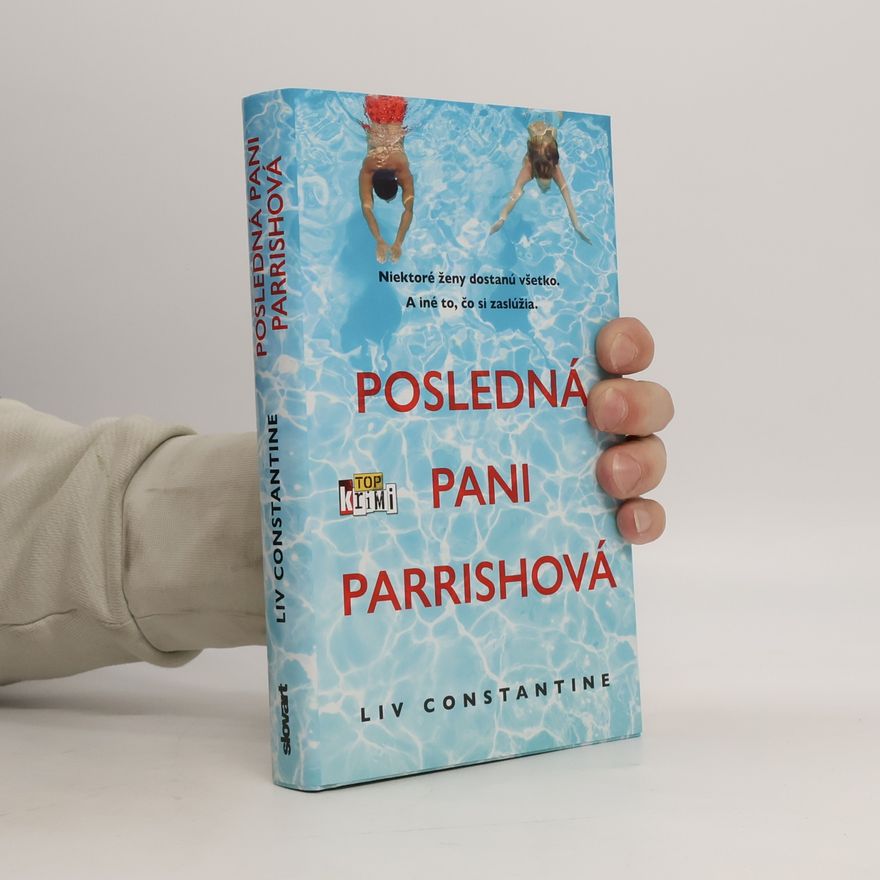 Liv Constantine Posledná pani Parrishová