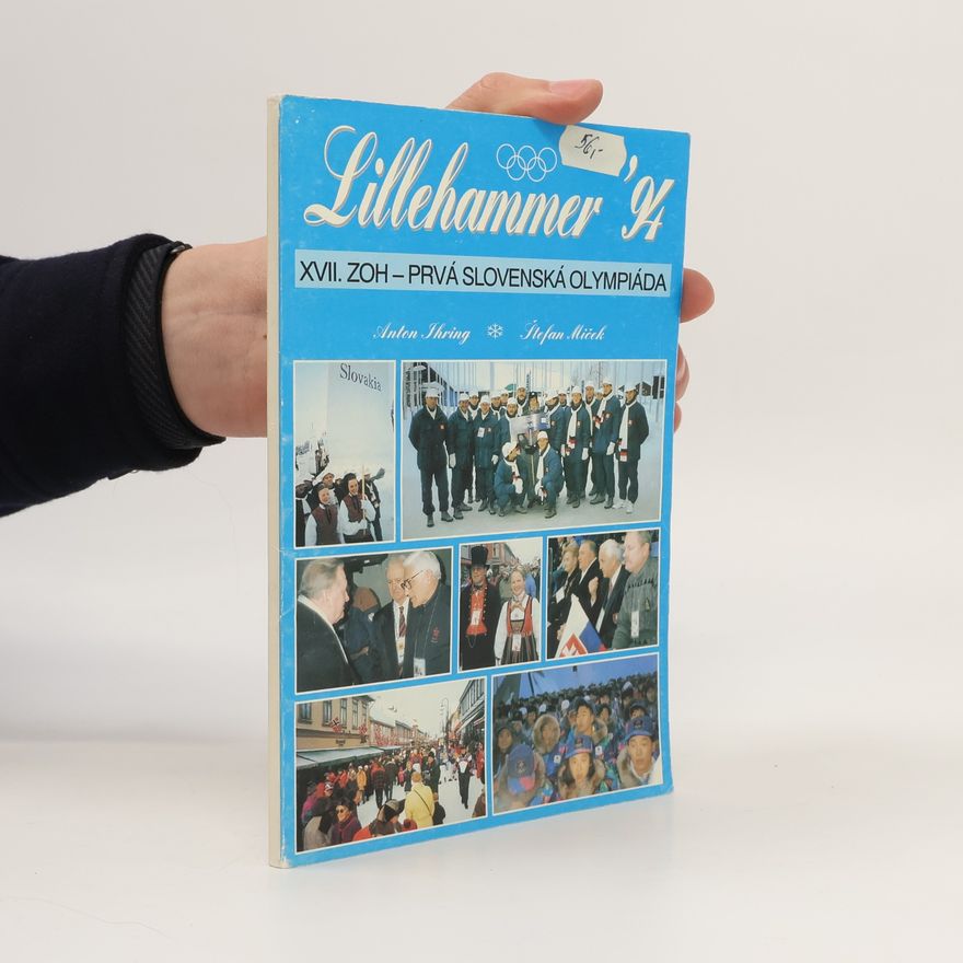 Kolektív autorov Lillehammer 94. XVII. ZOH - prvá slovenská olympiáda