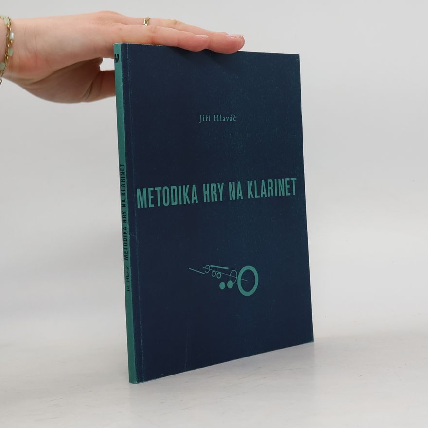 Jiří Hlaváč Metodika hry na klarinet