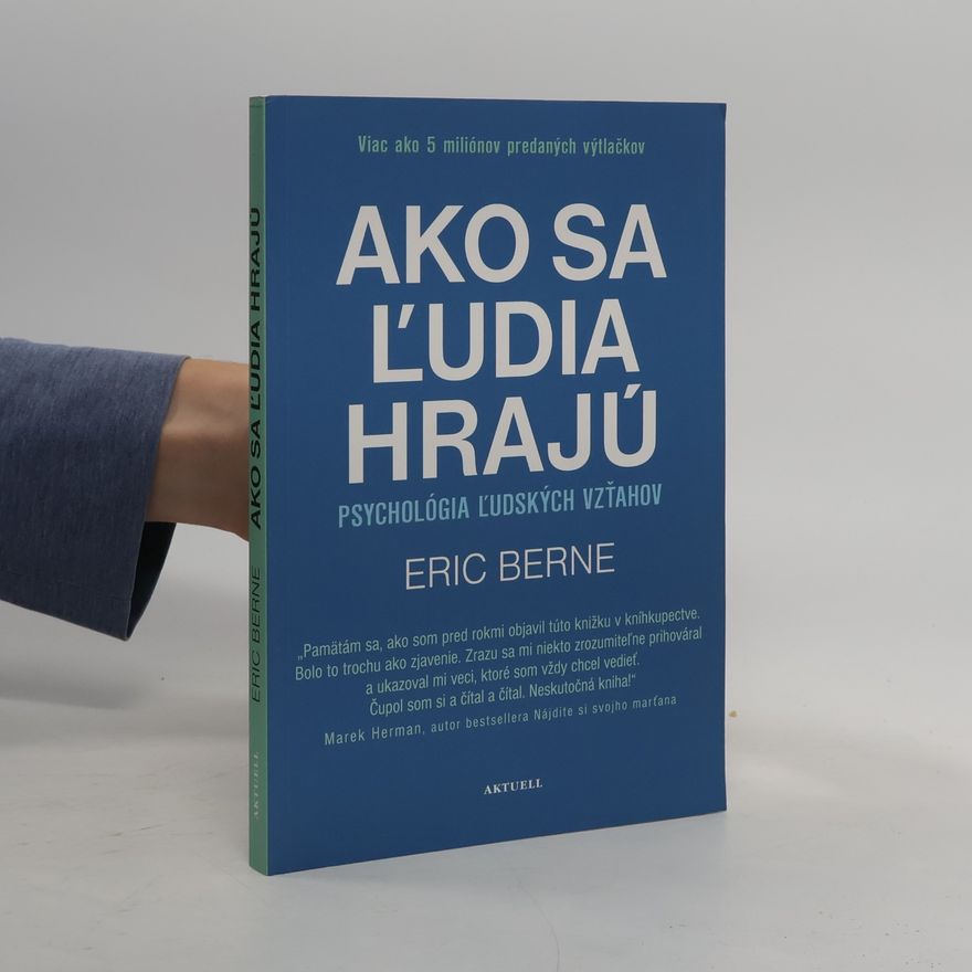 Eric Berne Ako sa ľudia hrajú