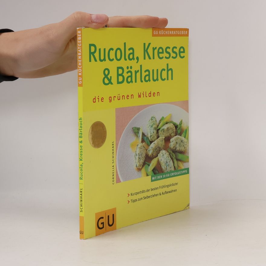 Cornelia Schinharl Rucola, Kresse & Bärlauch
