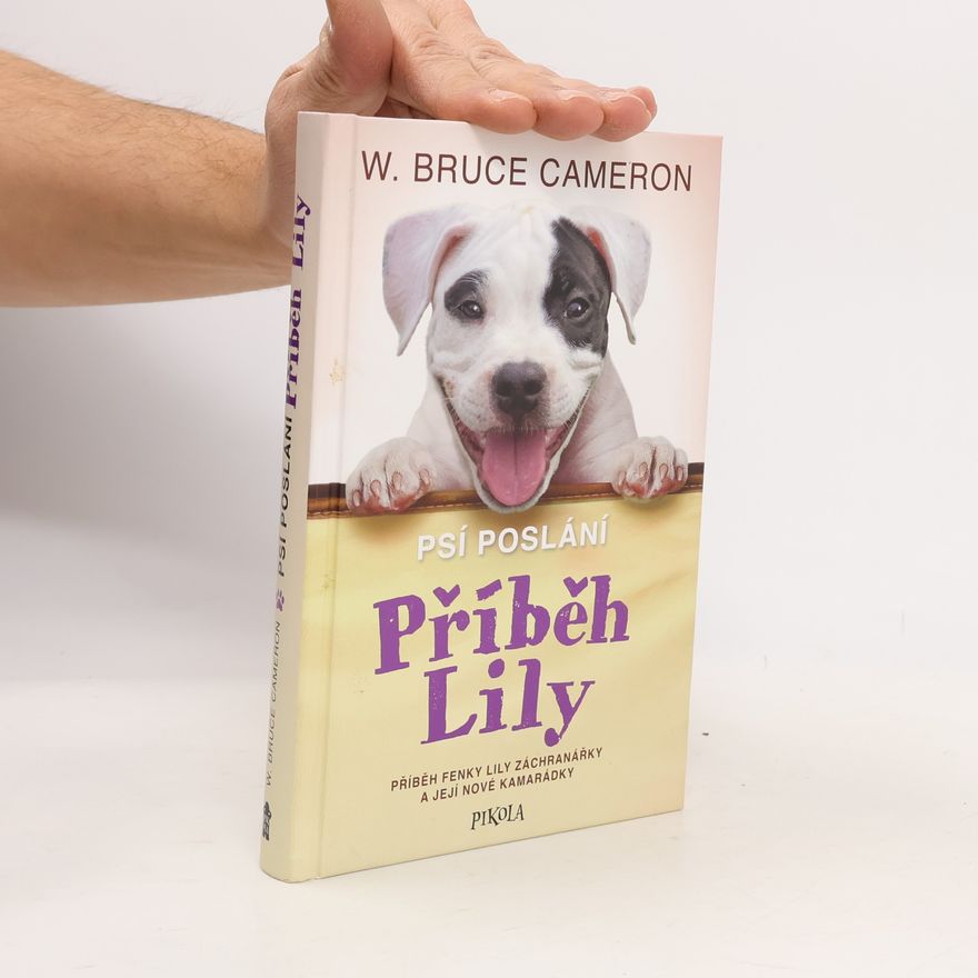 Klára Kučerová Psí poslání. Příběh Lily