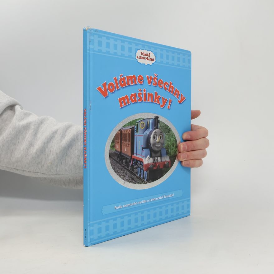 Autores varios Tomáš a jeho přátelé - Voláme všechny mašinky!