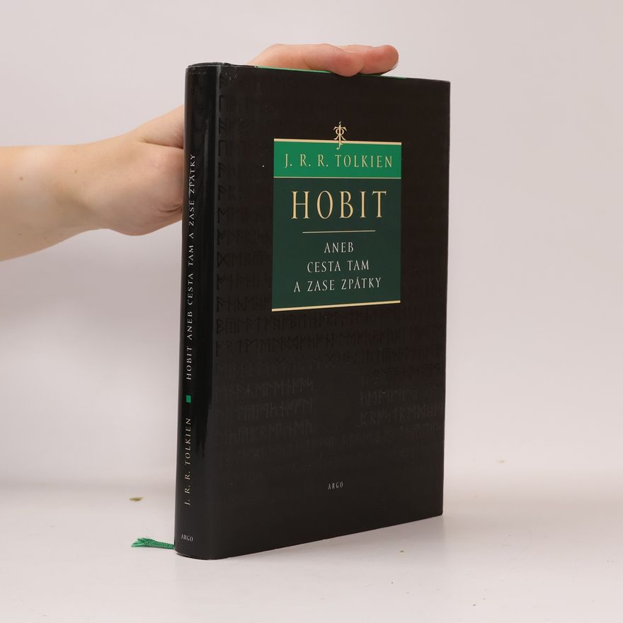 J. R. R. Tolkien Hobit, aneb, Cesta tam a zase zpátky