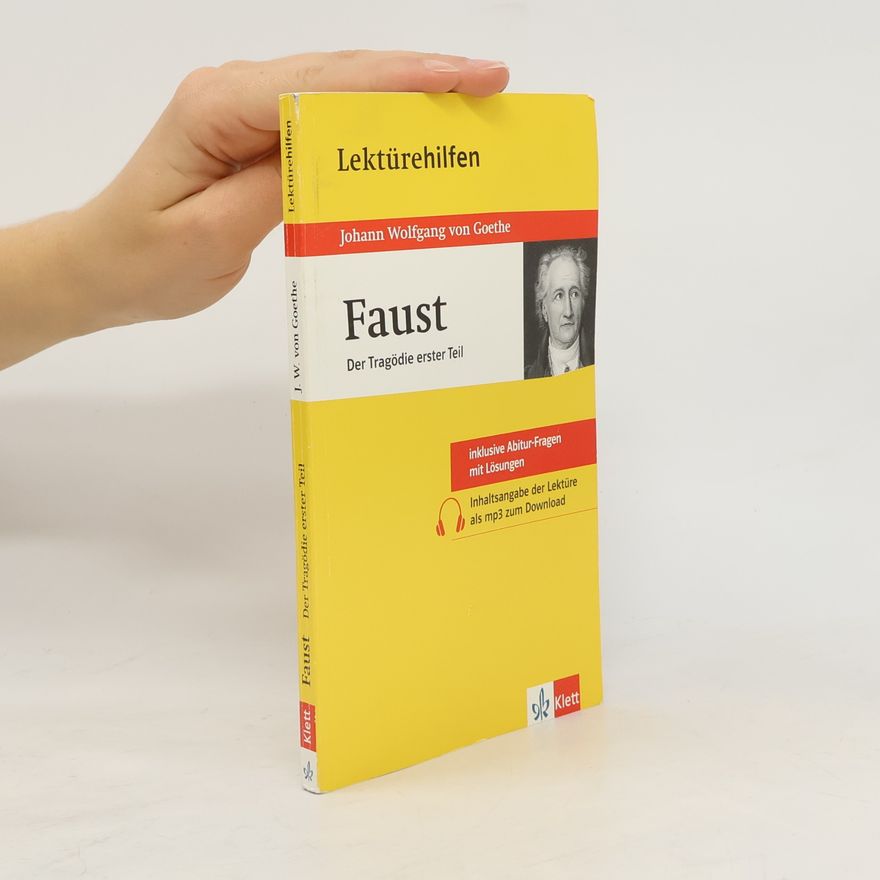 Johannes Walh Lektürehilfen Johann Wolfgang von Goethe, Faust, Der Tragödie erster Teil