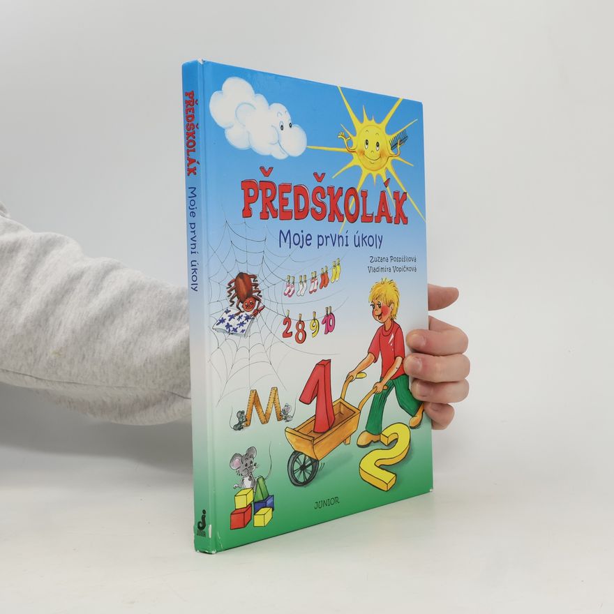 Zuzana Pospíšilová Předškolák: Moje první úkoly