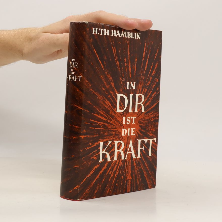 H. Th. Hamblin In dir ist die kraft