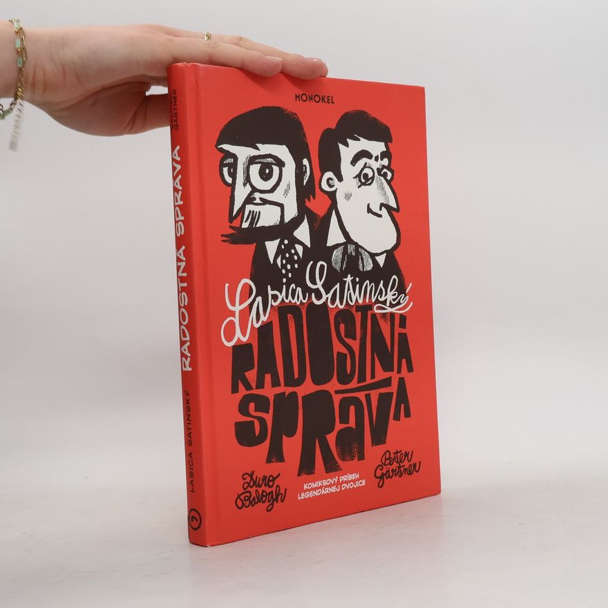 Peter Gärtner Radostná správa. Komiksový príbeh Lasicu a Satinského z čias, ktoré humoru nepriali