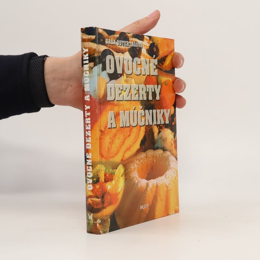 Daša Ostertágová Ovocné dezerty a múčniky