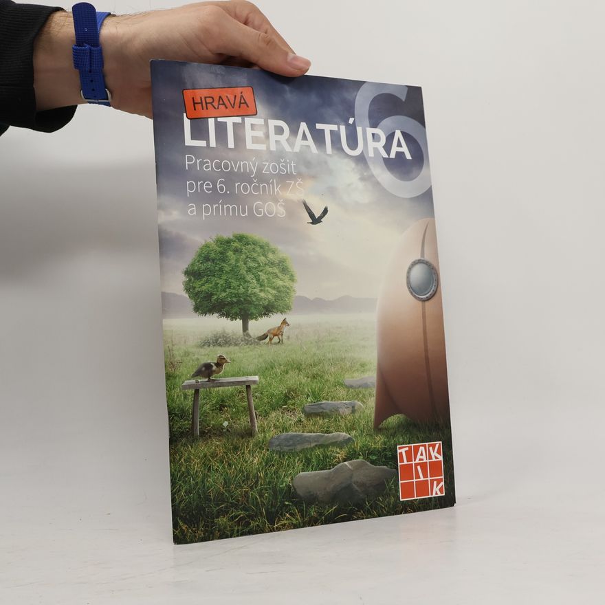 Collectif d'auteurs Hravá literatúra. Pracovný zošit pre 6. ročník ZŠ a prímu GOŠ