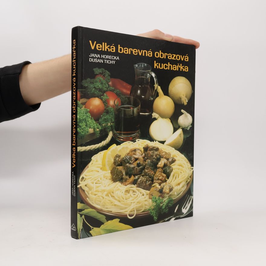 Jana Horecká Velká barevná obrazová kuchařka