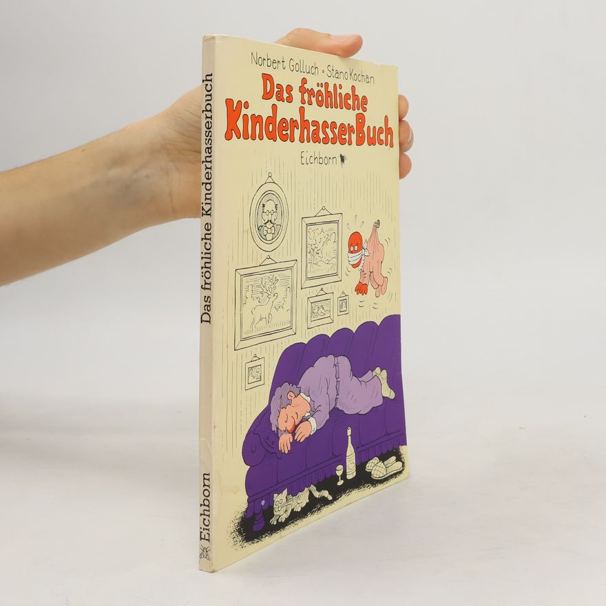 Norbert Golluch Das fröhliche Kinderhasserbuch