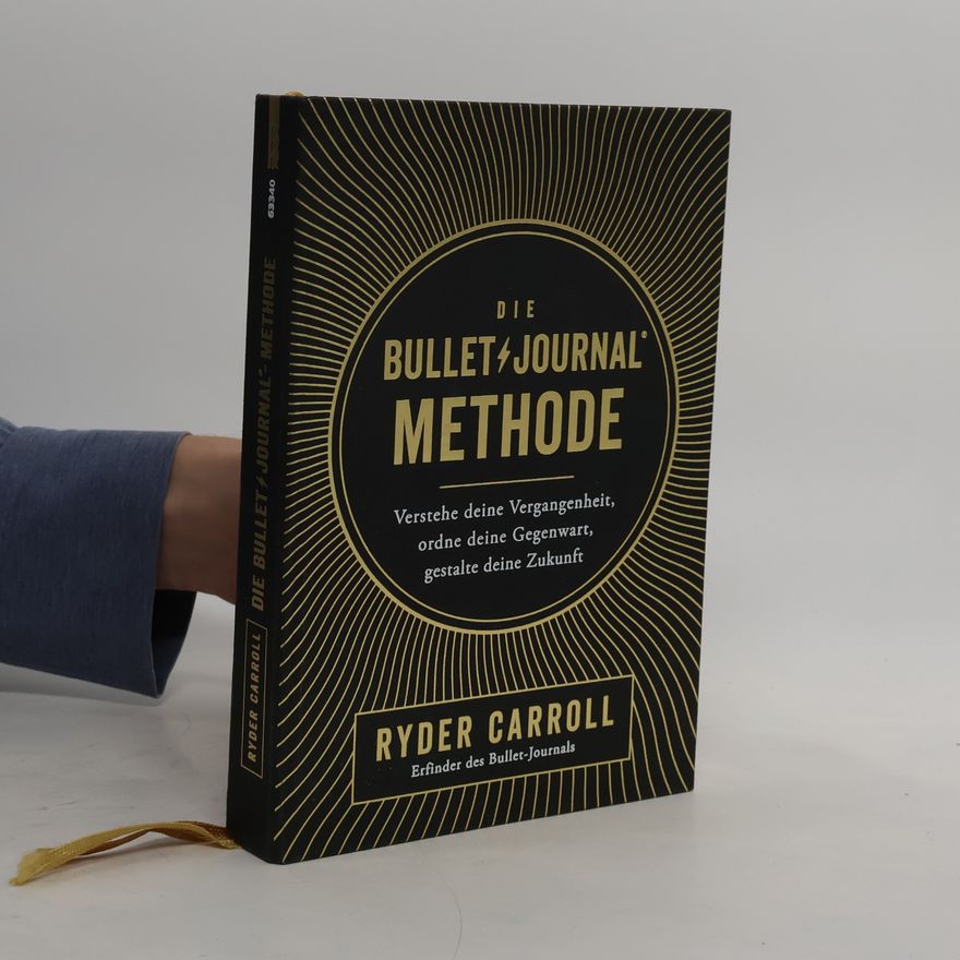 Ryder Carroll Die Bullet-Journal-Methode