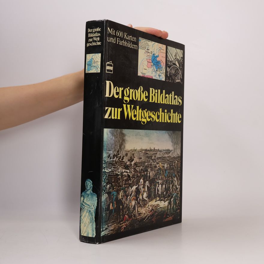 Christian Zentner Der grosse Bildatlas zur Weltgeschichte