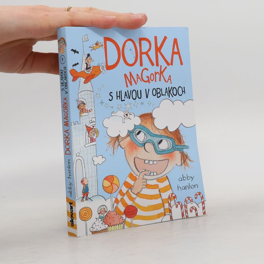 Abby Hanlon Dorka Magorka s hlavou v oblakoch