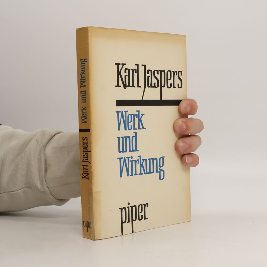Karl Jaspers Werk und Wirkung
