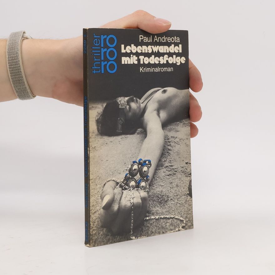 Paul Andreota Lebenswandel mit Todesfolge