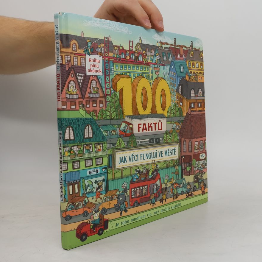 Clive Gifford 100 faktů - Jak věci fungují ve městě