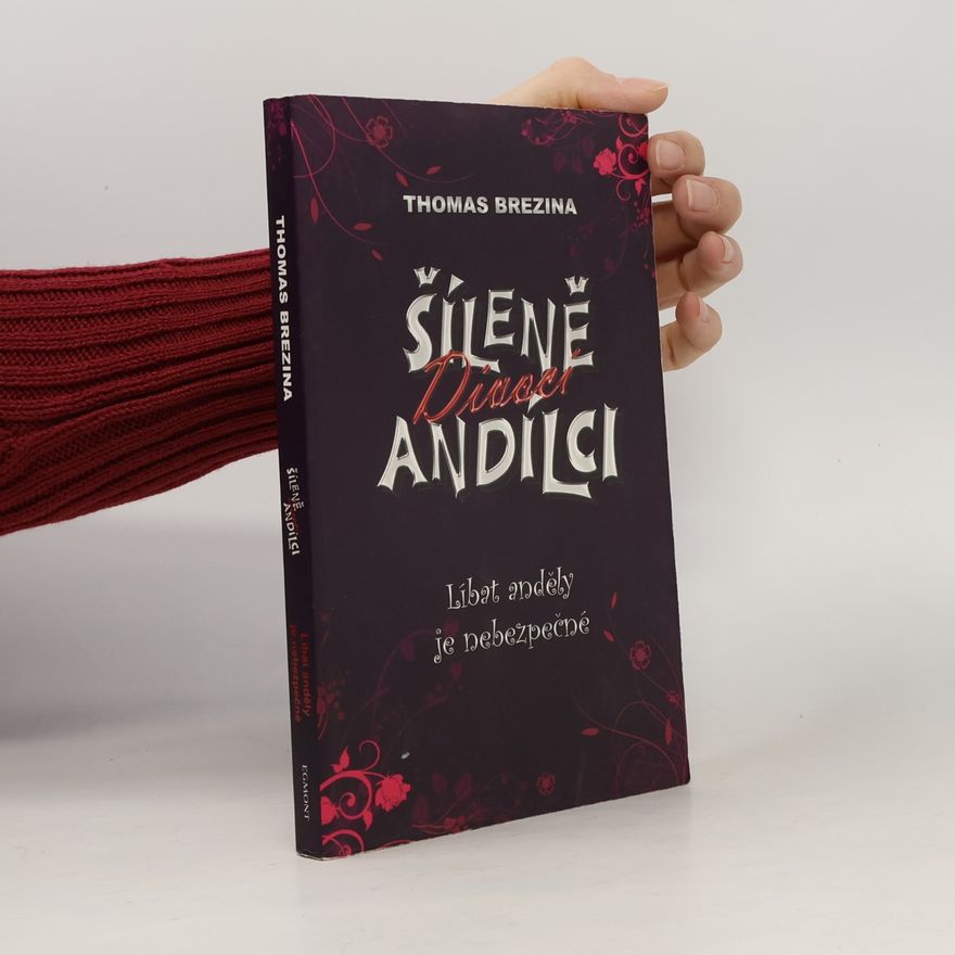 Thomas Brezina Šíleně divocí andílci. Líbat anděly je nebezpečné