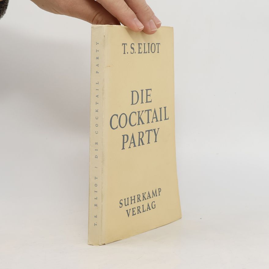 T. S. Eliot Die Cocktail Party