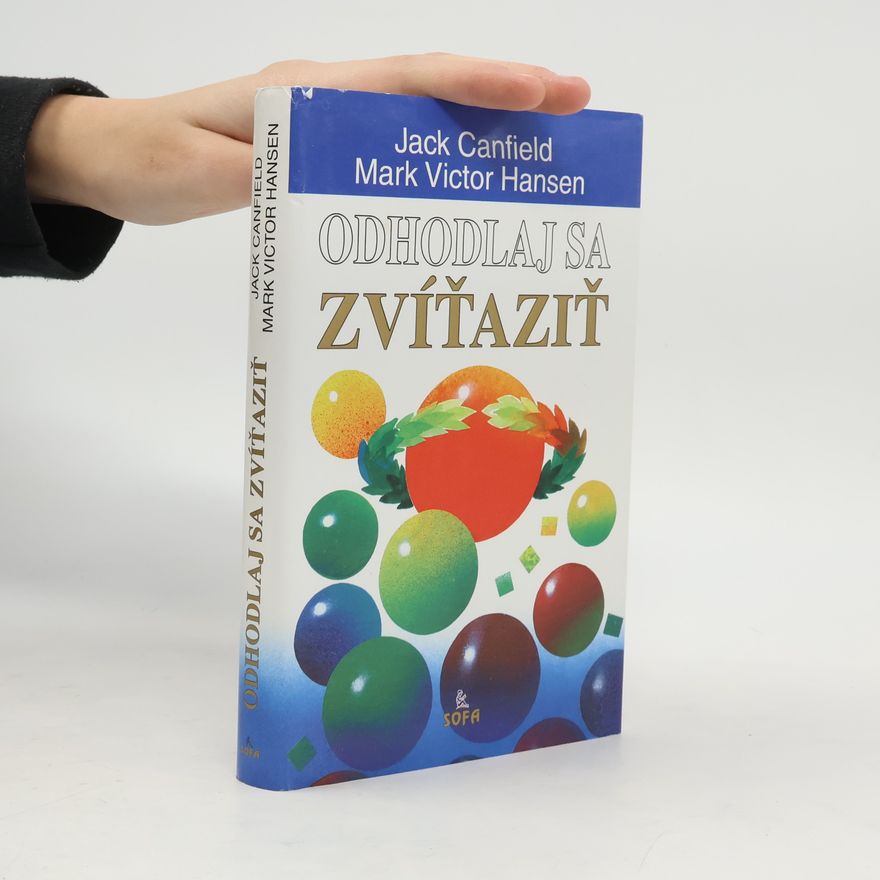 Jack Canfield Odhodlaj sa zvíťaziť