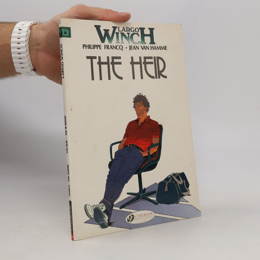 Philippe Francq Largo Winch - 1: The Heir