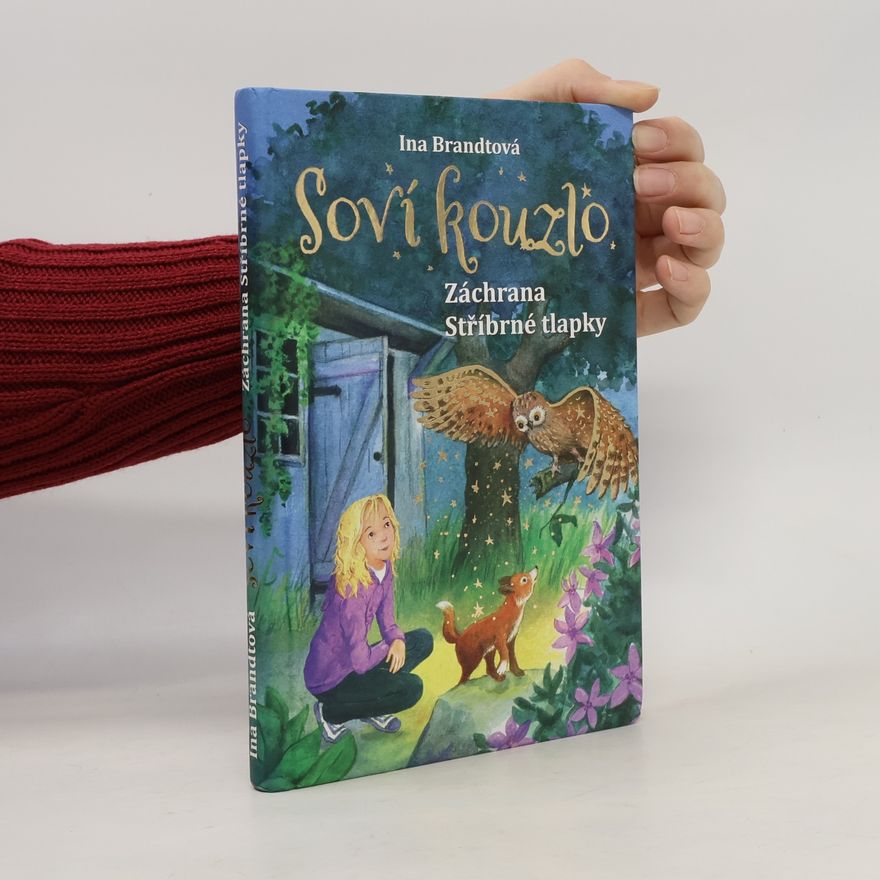 Ina Brandt Záchrana Stříbrné tlapky. Soví kouzlo