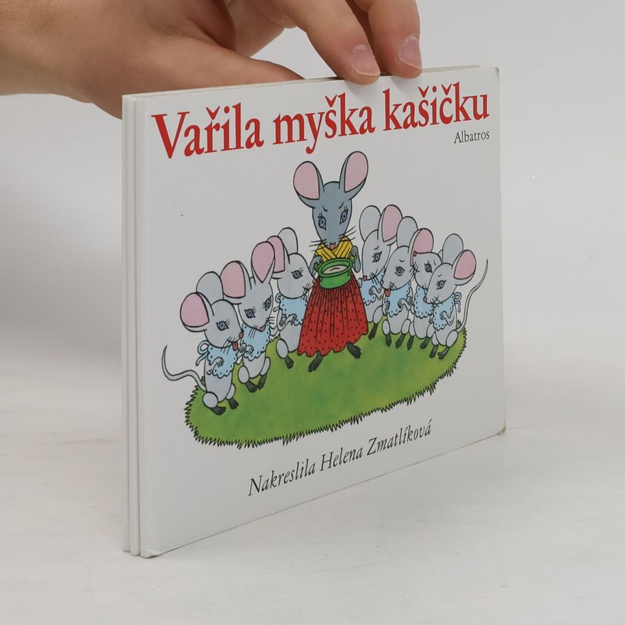Helena Zmatlíková Vařila myška kašičku